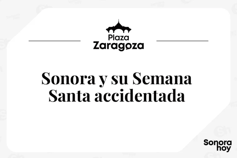 Sonora y su Semana Santa accidentada